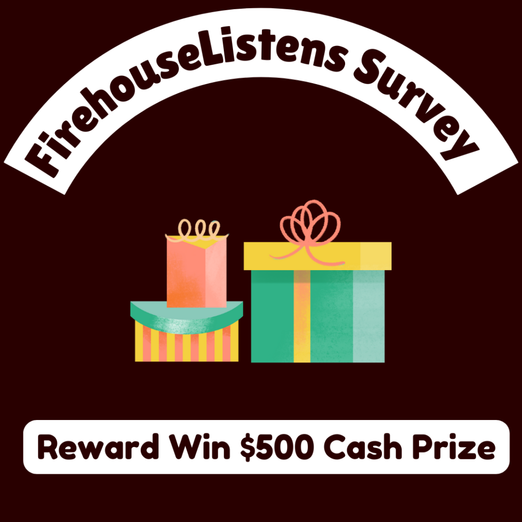 FirehouseListens Survey Reward Win